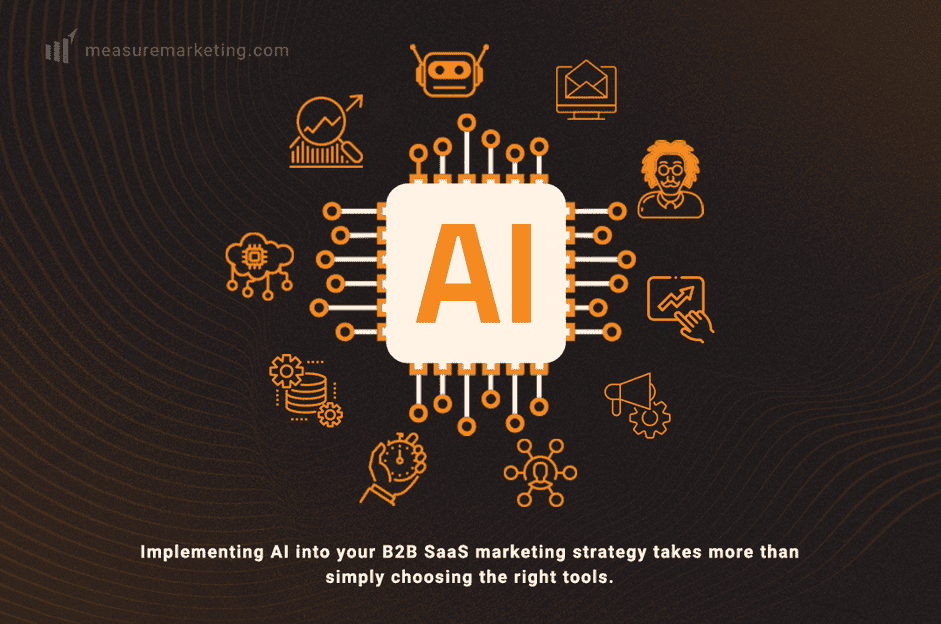 How to Implement AI in Your B2B SaaS Marketing Strategy