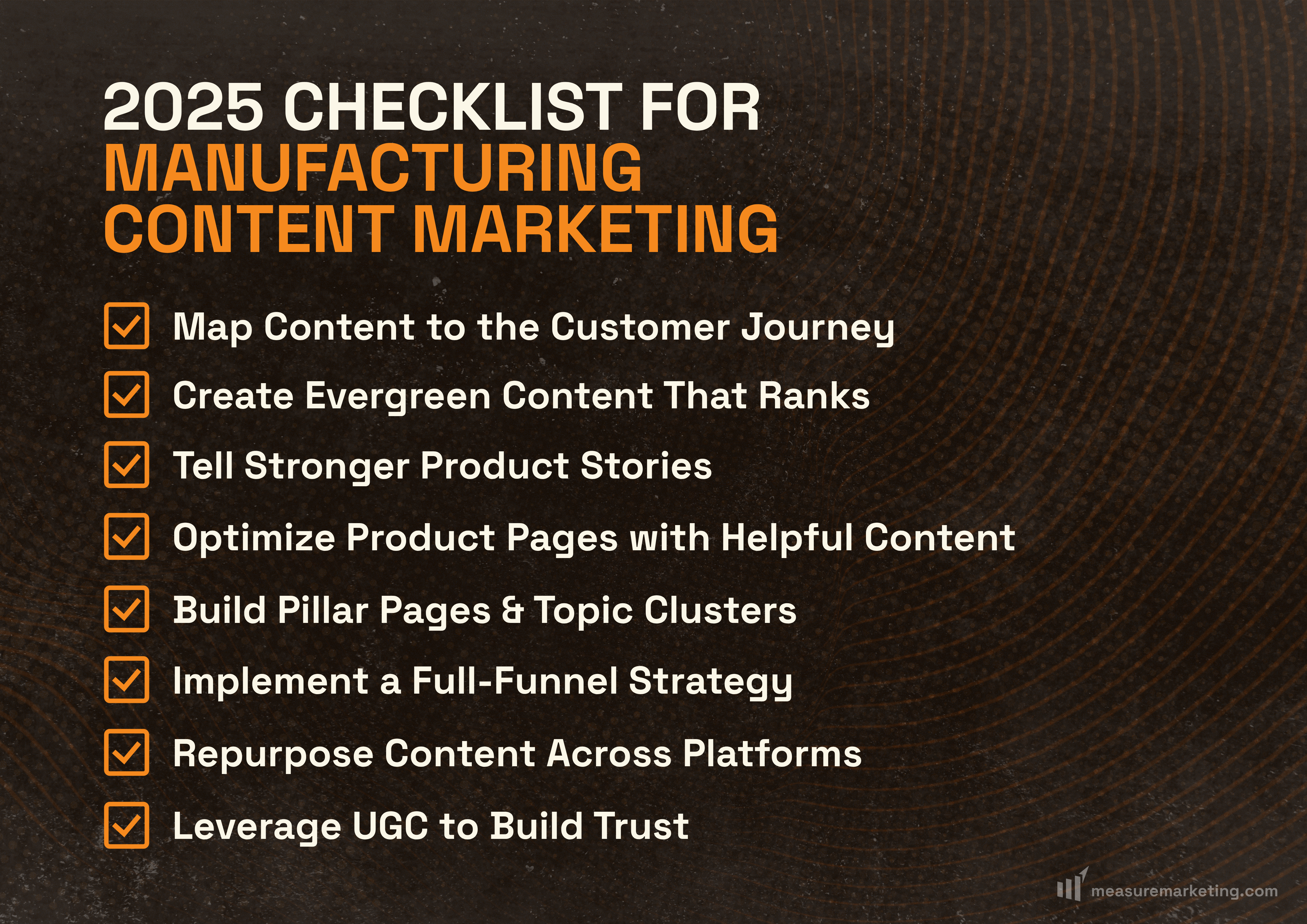 2025 manufacturing content marketing checklist with tips to map content, build topic clusters, optimize pages, and leverage UGC.
